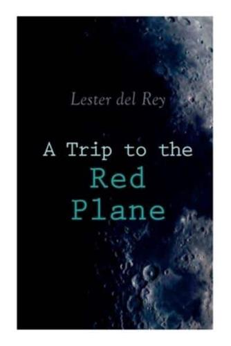 A Trip to the Red Plane