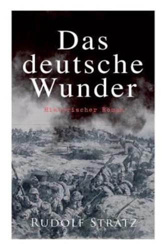 Das deutsche Wunder: Historischer Roman