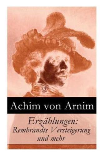 Erzählungen: Rembrandts Versteigerung und mehr