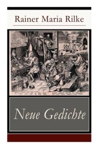 Neue Gedichte: Liebes-Lied + Eranna an Sappho + Früher Apollo + Buddha + Der Tod des Dichters + Der Auszug des verlorenen Sohnes + Der Alchimist + Eine Sibylle + Die ägyptische Maria + Adam + Eva...