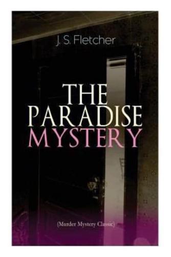 THE PARADISE MYSTERY (Murder Mystery Classic): British Crime Thriller