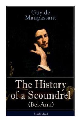 The History of a Scoundrel (Bel-Ami) - Unabridged