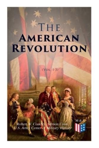 The American Revolution (Vol. 1-3)