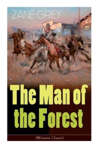 The Man of the Forest (Western Classic)