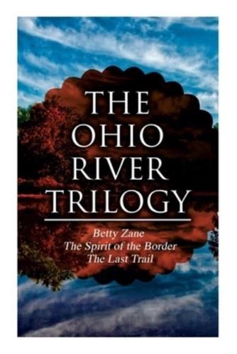 The Ohio River Trilogy