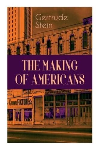 THE Making of Americans: A History of a Family's Progress