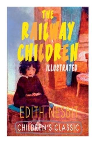 The Railway Children (Illustrated)