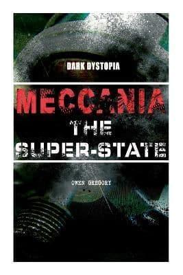 MECCANIA THE SUPER-STATE (Dark Dystopia)