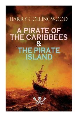 A Pirate of the Caribbees & The Pirate Island