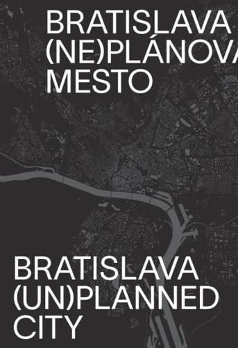 Bratislava (Un)planned City