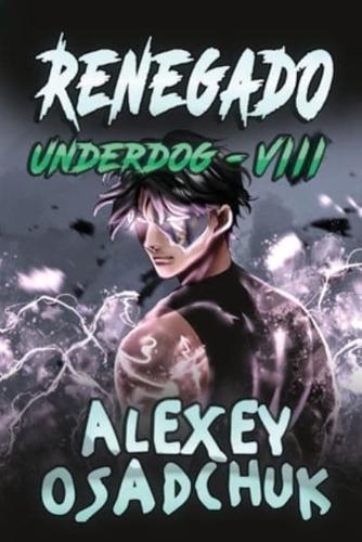 Renegado (Underdog VIII)