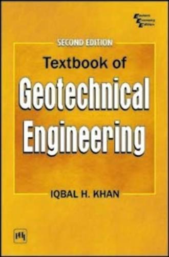 A Textbook of Geotechnical Engineering