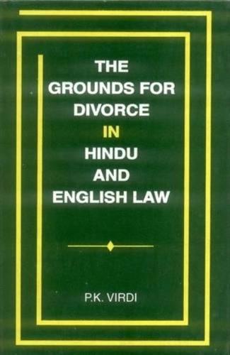 The Grounds for Divorce in Hindu and English Law