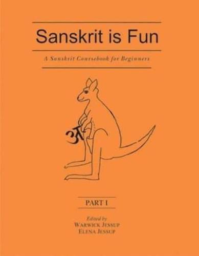 A Sanskrit Coursebook for Beginners: Pt. 1
