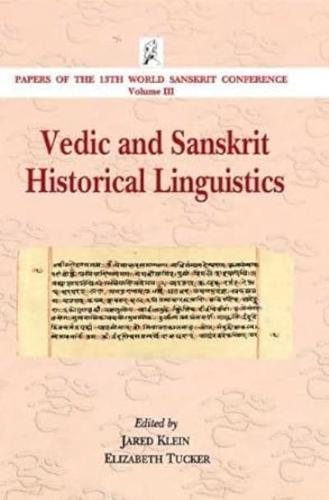 Vedic and Sanskrit Historical Linguistics: Vol. III