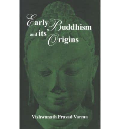 Early Buddhism and It's Origins