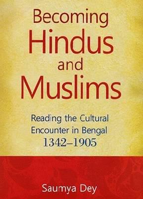 Becoming Hindus & Muslims