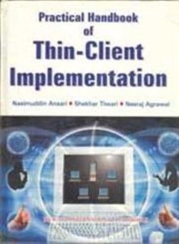 Practical Handbook of Thin-Client Implementation