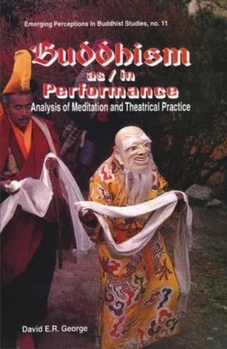 Buddhism As/in Performance