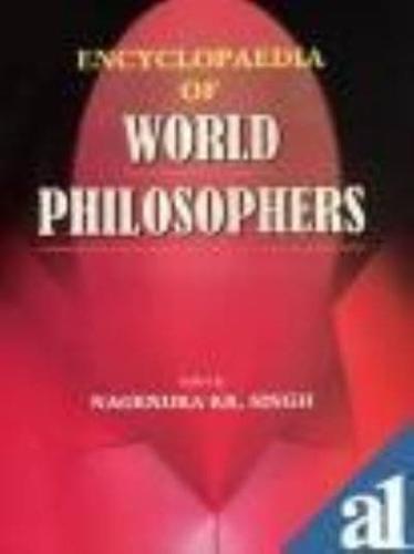 Encyclopaedia of World Philosophers: V. 1-10