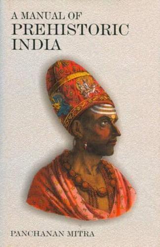 A Manual of Prehistoric India