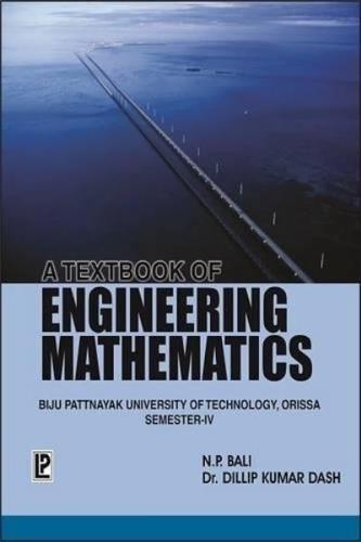 A Textbook of Engineering Mathematics Sem-IV (BPUT, Orissa)