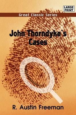 John Thorndyke's Cases