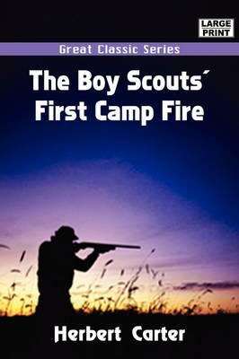 The Boy Scouts&#39; First Camp Fire