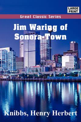 Jim Waring of Sonora-town