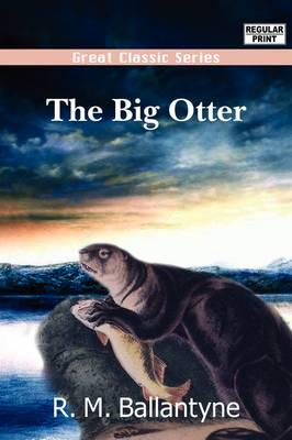 The Big Otter