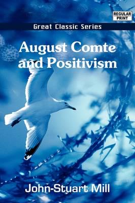 August Comte and Positivism