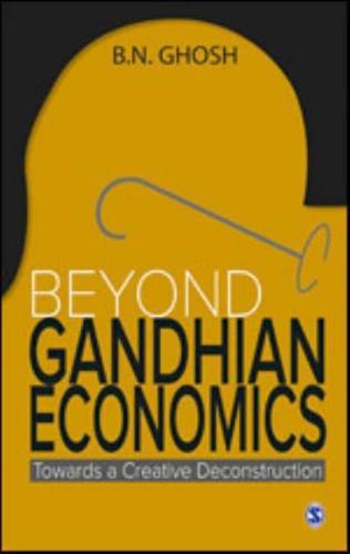 Beyond Gandhian Economics