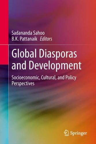 Global Diasporas and Development : Socioeconomic, Cultural, and Policy Perspectives