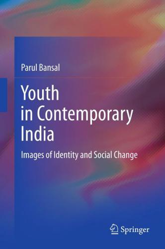 Youth in Contemporary India : Images of Identity and Social Change