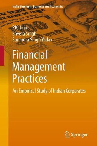 Financial Management Practices : An Empirical Study of Indian Corporates