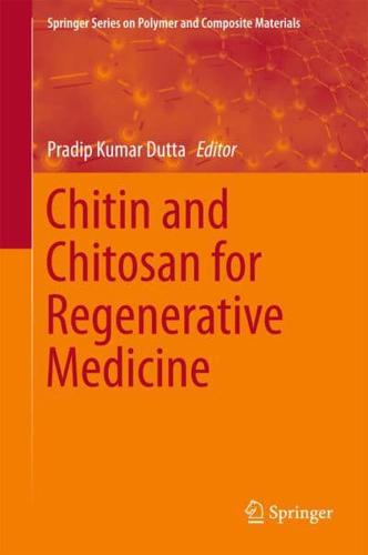 Chitin and Chitosan for Regenerative Medicine