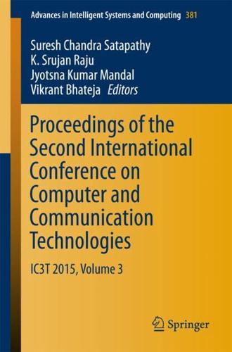 Proceedings of the Second International Conference on Computer and Communication Technologies : IC3T 2015, Volume 3
