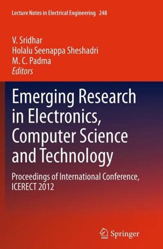 Emerging Research in Electronics, Computer Science and Technology : Proceedings of International Conference, ICERECT 2012