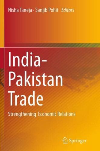 India-Pakistan Trade : Strengthening Economic Relations