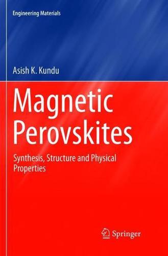 Magnetic Perovskites : Synthesis, Structure and Physical Properties