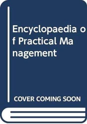 Encyclopaedia of Practical Management