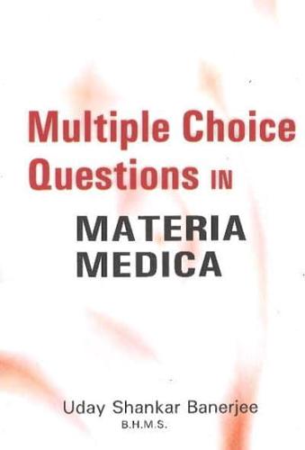 Multiple Choice Questions in Materia Medica