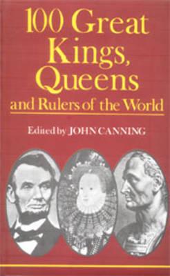 100 Great Kings, Queens and Rulers of the World