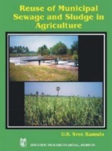 Re-Use of Municipal Sewage and Sludge in Agriculture