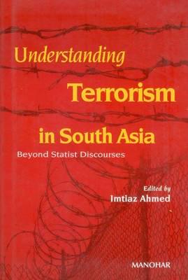 Understanding Terrorism in South Asia