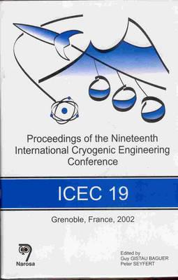 Proceedings of the 19th International Cryogenic Enginering Conference (ICEC 19)