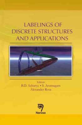 Labelings of Discrete Structures and Applications