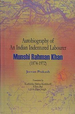 Autobiography of an Indian Indentured Labourer