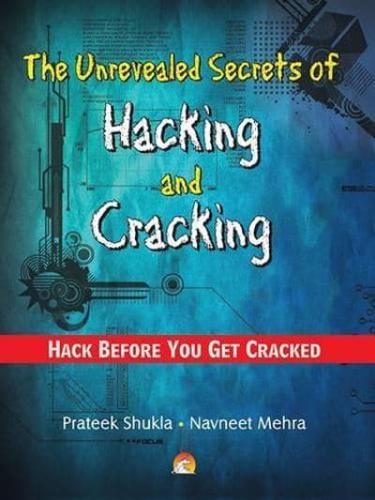 The Unrevealed Secrets of Hacking & Cracking