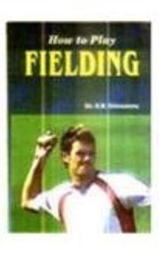How to Play Fielding